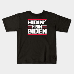 hidin from biden funny Kids T-Shirt